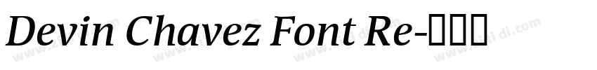 Devin Chavez Font Re字体转换